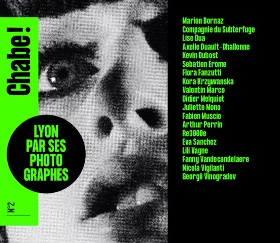Chabe! Numéro 2 vient de paraître ! Une vingtaine de photographes racontent Lyon et son territoire à travers des écritures singulières - Couverture Marion Bornaz